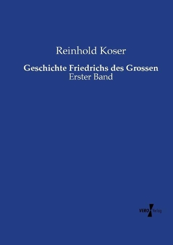 Geschichte Friedrichs des Grossen