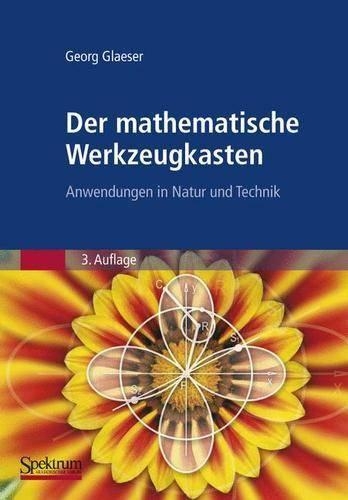 Der Mathematische Werkzeugkasten: Anwendungen In Natur Und Technik(0003-)