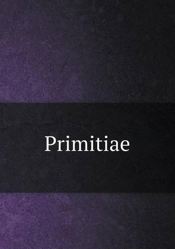 Primitiae: (English)
