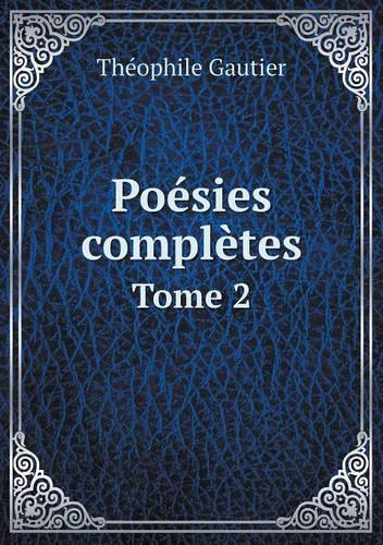 Poésies complètes Tome 2