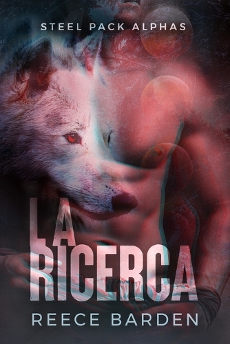 La ricerca: Il destino dell'alfa: Una storia d'amore paranormale tra licantropi