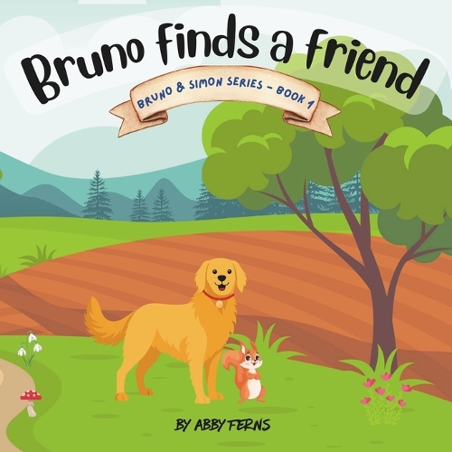 Bruno finds a friend: (1 Bruno and Simon)