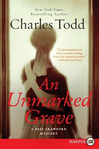 An Unmarked Grave: A Bess Crawford Mystery LP(4 The Bess Crawford Mysteries)