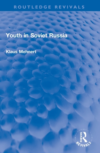 Youth in Soviet Russia: (Routledge Revivals)