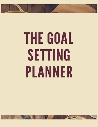 The Goal Setting Planner