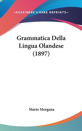 Grammatica Della Lingua Olandese (1897)