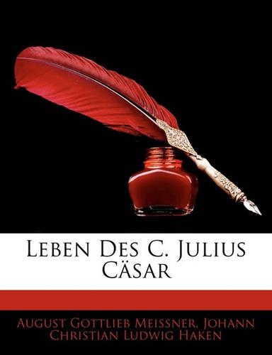 Leben Des C. Julius C Sar: (German)