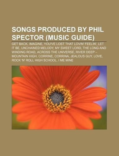 Songs Produced by Phil Spector (Music Guide)