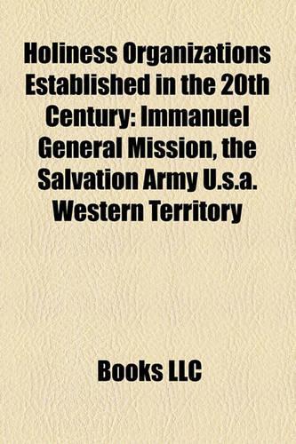 Holiness Organizations Established in the 20th Century