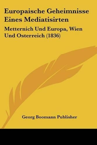 Europaische Geheimnisse Eines Mediatisirten