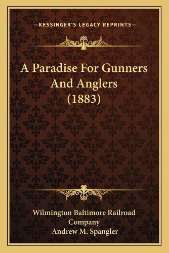 Paradise For Gunners And Anglers (1883): (English)