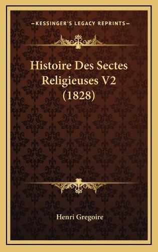Histoire Des Sectes Religieuses V2 (1828)
