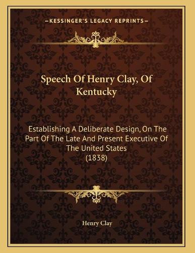 Speech Of Henry Clay, Of Kentucky