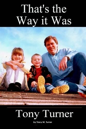 That's the Way It Was: Tony Turner