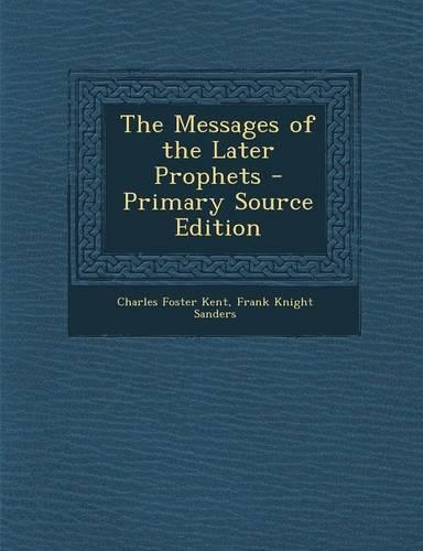 The Messages of the Later Prophets
