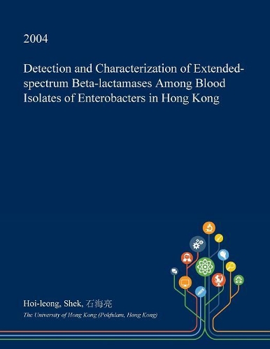 Detection and Characterization of Extended-Spectrum Beta-Lactamases Among Blood Isolates of Enterobacters in Hong Kong