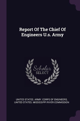 Report Of The Chief Of Engineers U.s. Army