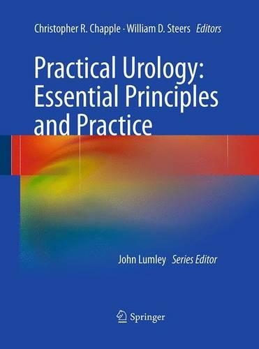 Practical Urology: Essential Principles and Practice: Essential Principles and Practice(Springer Specialist Surgery Series)