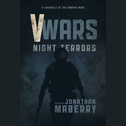 V Wars: Night Terrors Lib/E: New Stories of the Vampire Wars(3 V Wars)