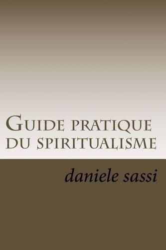 Guide Pratique Du Spiritualisme