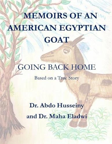 Memoirs of an American Egyptian Goat: Going Back Home
