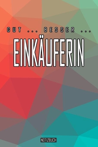 Gut - Besser - Einkäuferin Notizbuch