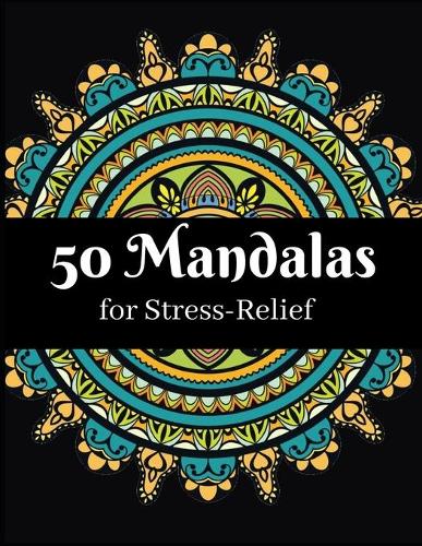 50 Mandalas for Stress-Relief