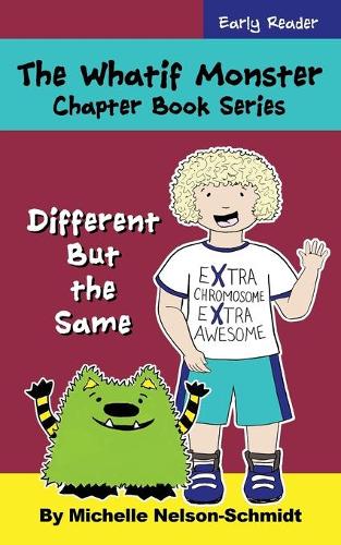 The Whatif Monster Chapter Book Series: Different But the Same(10 The Whatif Monster Chapter Book)