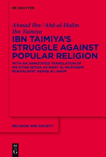 Ibn Taimiya's Struggle Against Popular Religion