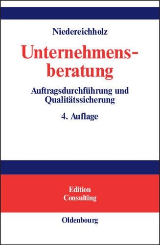 Unternehmensberatung: Band 2: Auftragsdurchf?hrung Und Qualit?tssicherung