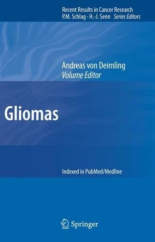 Gliomas: (171 Recent Results in Cancer Research)