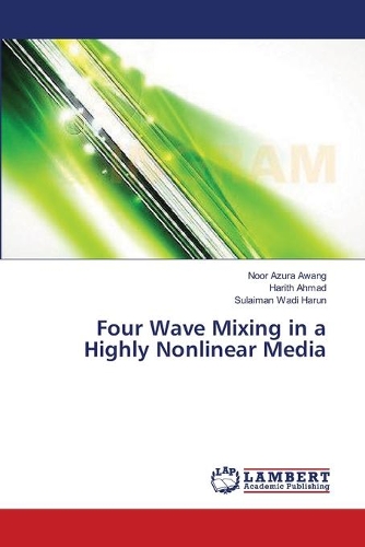 Four Wave Mixing in a Highly Nonlinear Media: (English)