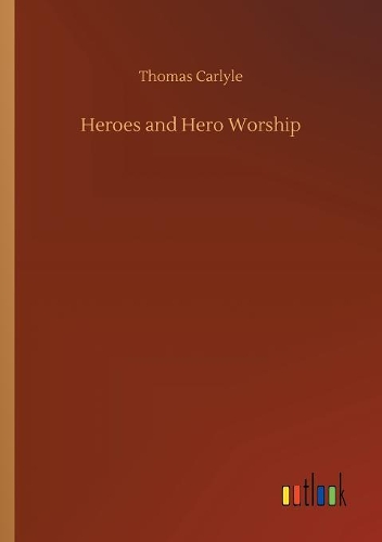 Heroes and Hero Worship
