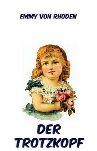 Der Trotzkopf: Illustrierte Ausgabe(German)