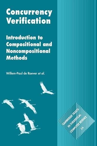 Concurrency Verification: Introduction to Compositional and Non-compositional Methods(Series Number 54 Cambridge Tracts in Theoretical Computer Science)