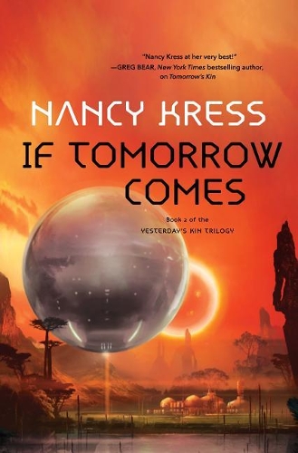 If Tomorrow Comes: Book 2 of the Yesterday's Kin Trilogy(2 Yesterday's Kin Trilogy)