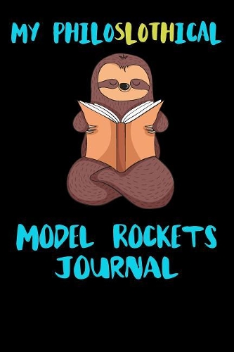 My Philoslothical Model Rockets Journal