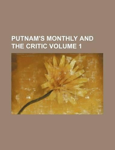 Putnam's Monthly and the Critic Volume 1: (English)