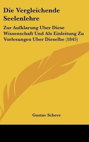 Die Vergleichende Seelenlehre