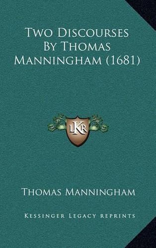 Two Discourses by Thomas Manningham (1681)