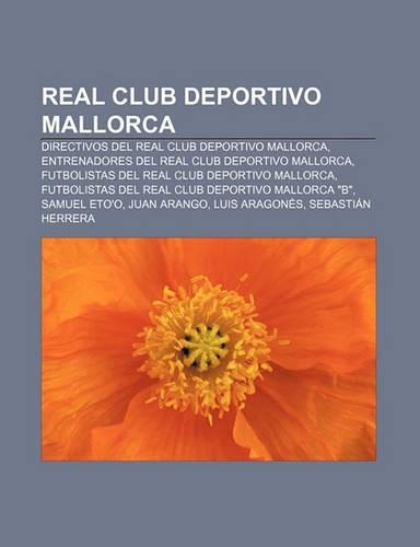 Real Club Deportivo Mallorca: Directivos del Real Club Deportivo Mallorca, Entrenadores del Real Club Deportivo Mallorca(Spanish)