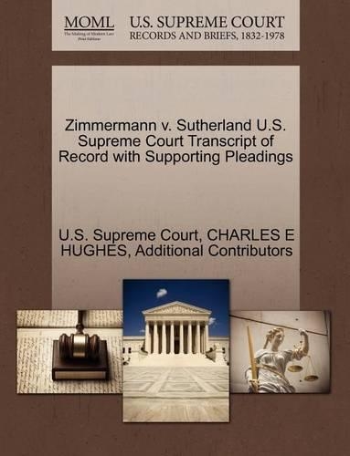 Zimmermann V. Sutherland U.S. Supreme Court Transcript of Record with Supporting Pleadings