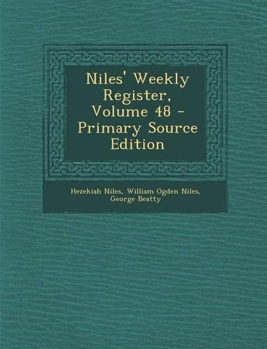 Niles' Weekly Register, Volume 48: (English)