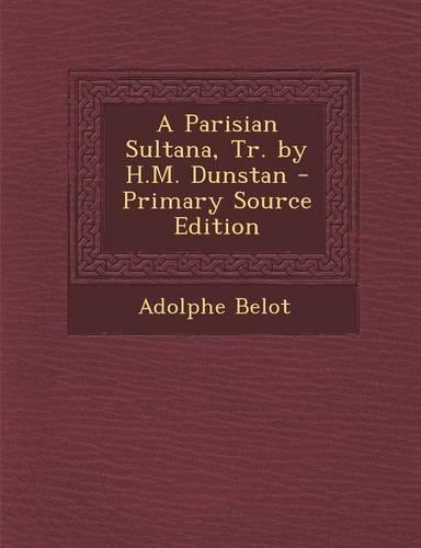 Parisian Sultana, Tr. by H.M. Dunstan: (English)