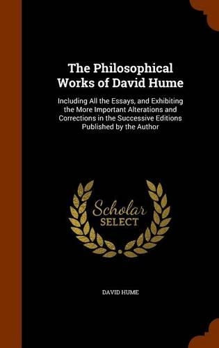 The Philosophical Works of David Hume