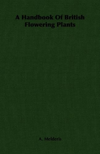 A Handbook Of British Flowering Plants: (English)
