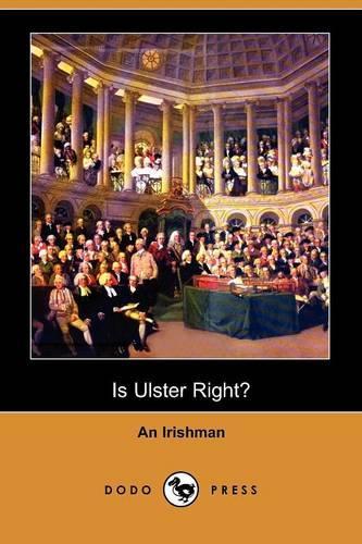 Is Ulster Right? (Dodo Press)