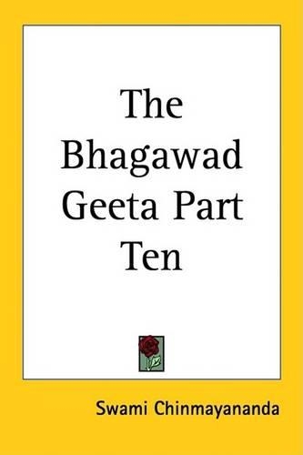 The Bhagawad Geeta Part Ten