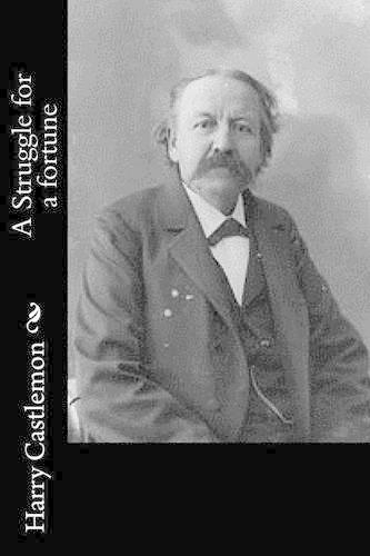 A Struggle for a fortune