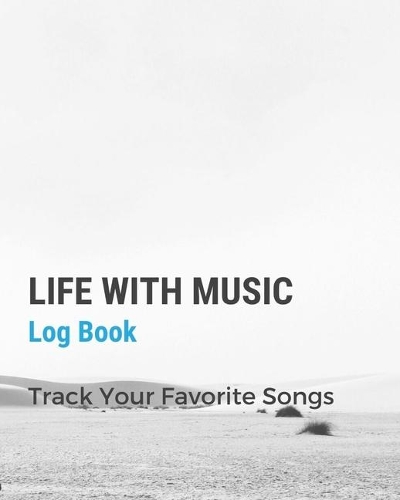 Life With Music Log Book